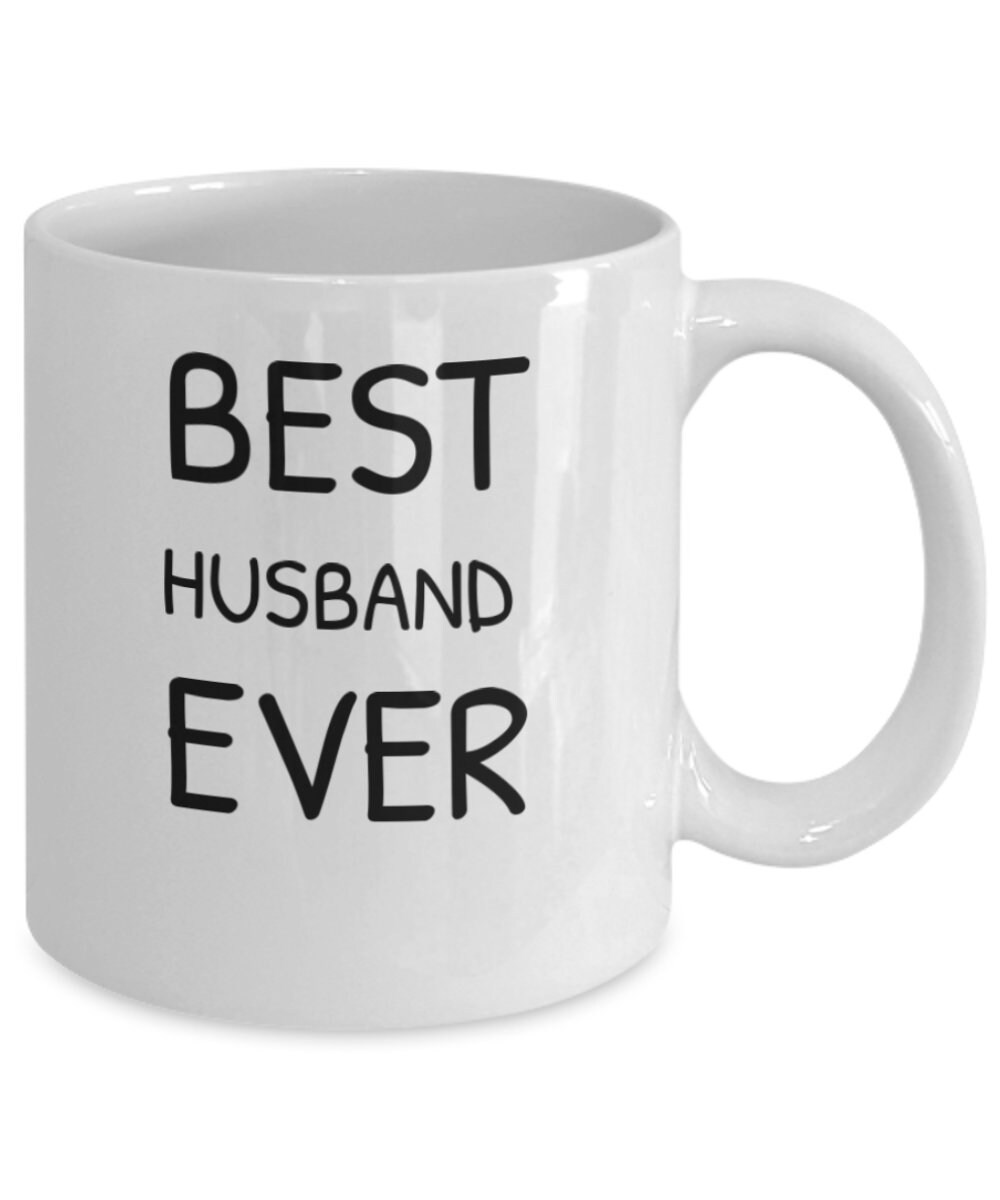 Being my Husband Is Really The Only Gift You Need Mug, Husband Gifts,  Husband Mugs, Funny Husband Mugs, Best Gift For Husband