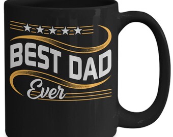 Best dad ever gifts, best dad coffee mug ,birthday gift for dad, dad gift mug, fathers day gift idea
