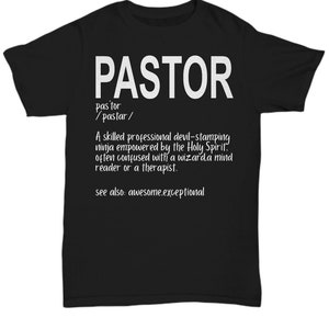 Pastor funny t -shirt, t shirt for pastor, pastor gifts, gift idea for pastor, pastor funny definition