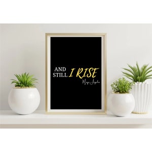 And Still I Rise Digital Download, Maya Angelou Print wall art quote, feminist printable art, Black, Gold, White Decor Sayings Poem
