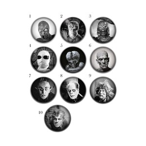 Classic Vintage Horror Film Characters. Black & White.  Metal Pin Back Buttons. 1&quot; (25mm) or 1.5&quot; (37mm). Ten Different Choices. (Set Nº 2)