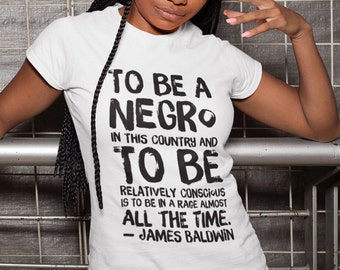 James Baldwin Quote T-Shirt: Black History Civil Rights Tee