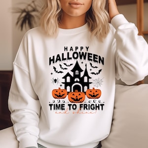 Happy Halloween Time To Fright Shirt, Women&#39;s Halloween Shirt, Funny Halloween, Halloween Woman Sweatshirt, Trendy Halloween Shirt