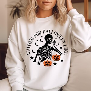 Waiting For Halloween Like Shirt, Women&#39;s Halloween Shirt, Fall Shirt, Funny Halloween, Halloween Woman Sweatshirt, Trendy Halloween Shirt