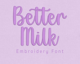 Better Milk Embroidery font; Script Cursive Alphabet; Satin Stitch BX format; Instant Download Files - 10 Sizes - Bx, PES, DST + 6 Formats
