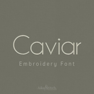 May include: A digital graphic featuring the word Caviar in a light-colored, thin, sans-serif font centered on a solid, textured, olive-gray background. Below the main text, the words Embroidery Font appear, followed by the small text AikaStitch.