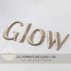May include: Embroidered word "Glow" in a light brown thread on a white fabric. The text "ALL FORMATS INCLUDED + BX" and sizes from 1.5" to 4" are below the word. The logo "Aika/Stitch" is in the lower left corner.