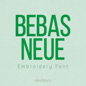 May include: A digital graphic featuring the text BEBAS NEUE in bold green capital letters, centred on a light mint green textured background. Below the main text, the words Embroidery Font appear in smaller green letters, with Aika Stitch below.
