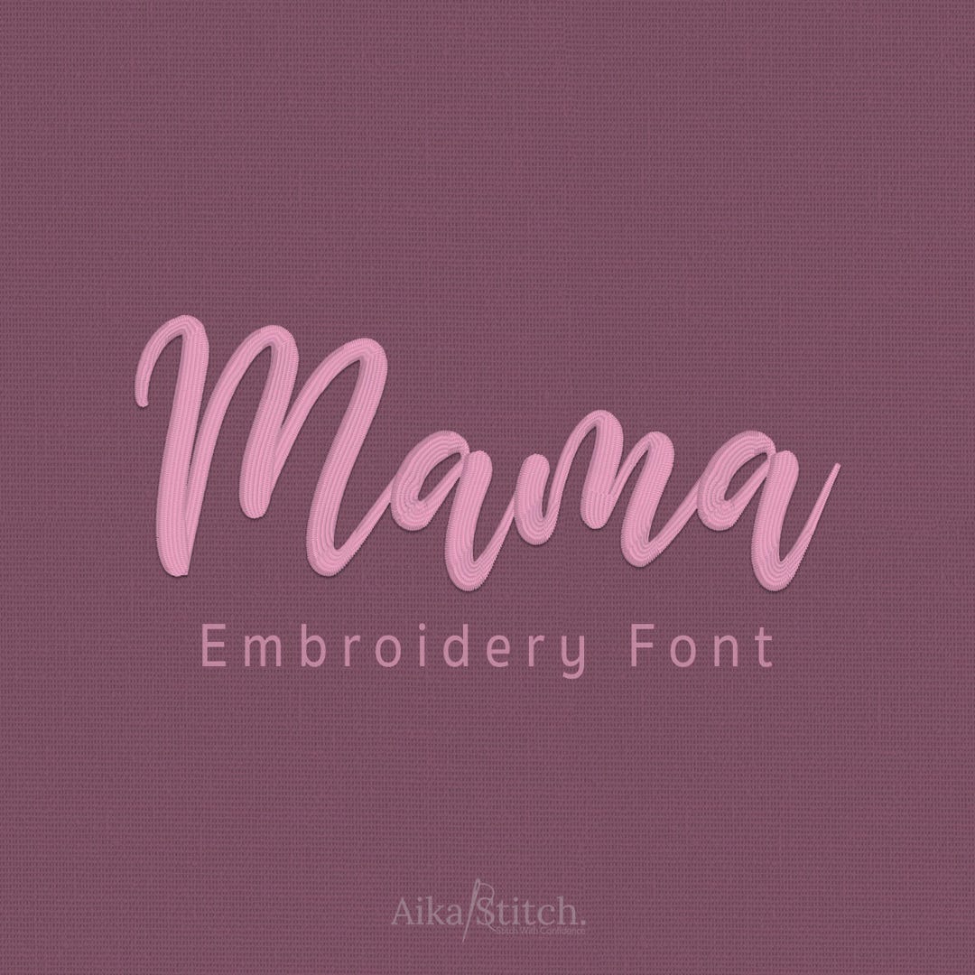 Mama Embroidery Font | Script Handwritten BX Font | Machine Embroidery ...