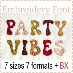 Party Vibes Modern Groovy Retro Embroidery Font, Satin Stitch BX Alphabet Pes Dst Vp3 Jef Exp Xxx Hus Machine Embroidery Digital Font Downlo