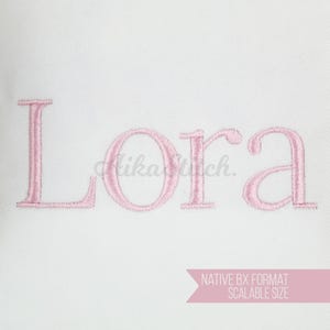 Lora Modern Serif Native BX Scalable Embroidery Font, Satin Stitch Alphabet Pes, Dst, Vp3, Jef, Exp, Xxx, Hus, Digital File Download