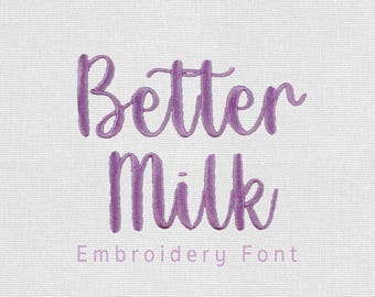 Better Milk Embroidery font; Script Cursive Alphabet; Satin Stitch BX format; Instant Download Files - 10 Sizes - Bx, PES, DST + 6 Formats