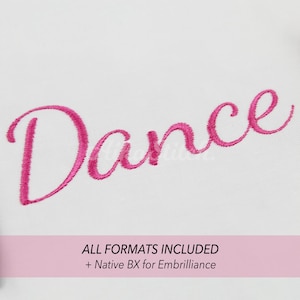 Puede incluir: Tela blanca con la palabra "Dance" bordada en un guion rosa vibrante. Debajo de la palabra, una pancarta rosa muestra el texto "ALL FORMATS INCLUDED + Native BX for Embrilliance".