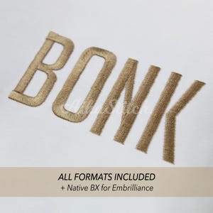 May include: Gold embroidered word "BONK" on white fabric. The text is in a bold, stylized font. Below the text is the phrase "ALL FORMATS INCLUDED + Native BX for Embrilliance".