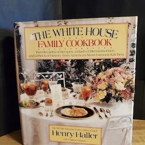 The White House Family Cookbook