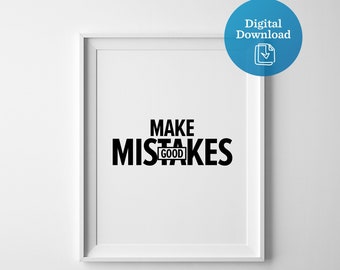 Make Good Mistakes digital print, instant download art print, home office wall decor, printable art, motivational saying, mistake quote