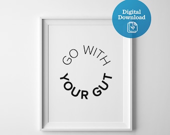 Go With Your Gut printable art, digital download, trust your instincts, motivational quote, inspirational artwork, printable office artwork