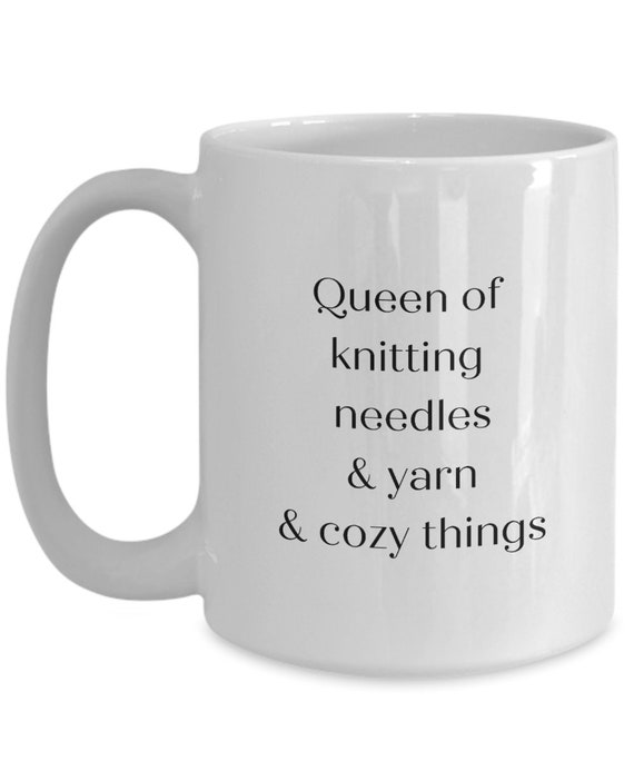 Knitting Mug ,gift for Her, Knitting Queen, Knitting Lover Gift