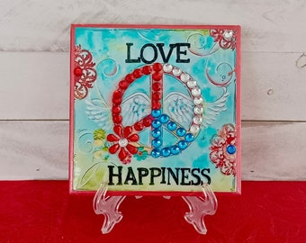 Love, Peace, Happiness. 4.25x4.25 Ceramic Tile Sign with Easel/Stand