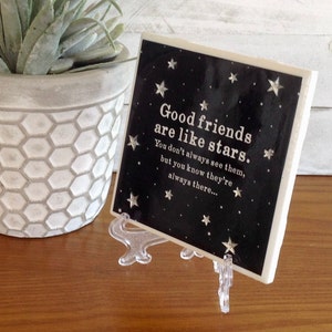 Good Friends are Like Stars. 4.25x4.25 Handcrafted Ceramic Tile Sign with Easel/Stand image 2