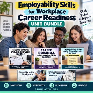 May include: An educational unit bundle titled Employability Skills for Workplace Career Readiness featuring four lesson modules: Resume Writing, Career Readiness, Being Your Best Self At Work, and Diversity in the Workplace, with icons for PowerPoint, worksheets, lesson plans, and handouts.