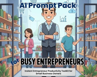 AI Prompt Pack for Busy Entrepreneurs | 150+ Ready-to-Use ChatGPT Prompts for Business Growth, Marketing, Sales & Productivity