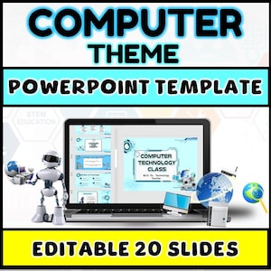 May include: A PowerPoint template with a computer theme. The title includes the words "COMPUTER THEME POWERPOINT TEMPLATE". The template features a laptop with a computer technology class design, a robot, and other computer-related graphics. The text "EDITABLE 20 SLIDES" is also included.