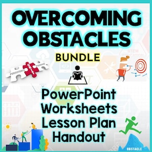 May include: A teal and white graphic with the words "OVERCOMING OBSTACLES BUNDLE". The image includes illustrations of a puzzle, a person reading, a person throwing darts, and a person jumping over an obstacle. Text includes "PowerPoint, Worksheets, Lesson Plan, Handout".