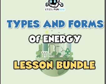 Types and Forms of Energy, Lesson Bundle with Slides, Worksheets, Test, Science Lesson, Learning Resource, Homeschool
