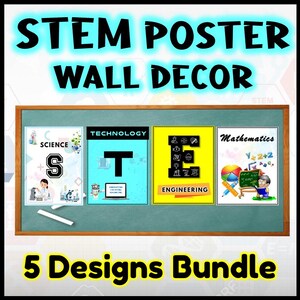 May include: A set of five colorful posters for a classroom or home learning space. Each poster features a different STEM subject: Science, Technology, Engineering, and Mathematics. The posters are decorated with illustrations and text, including the words "STEM", "Science", "Technology", "Engineering", and "Mathematics".