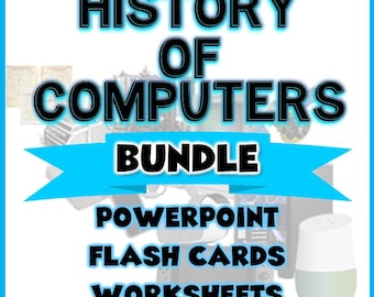 Complete History of Computers Bundle | Educational PowerPoint | Classroom Worksheets | Learning Flashcards
