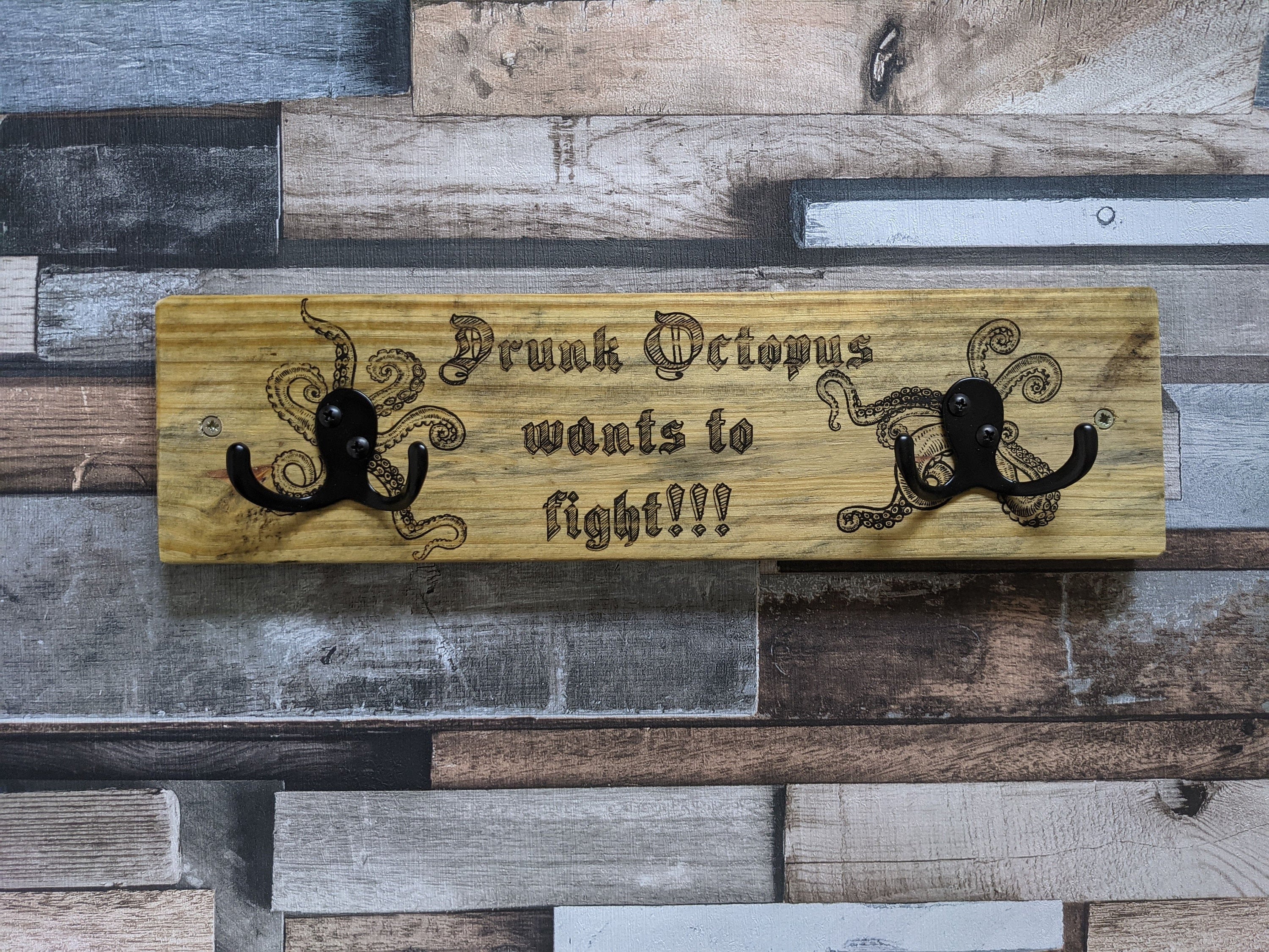 Drunk Octopus Wants To Fight!!! Rustic hanging/coat hook. 100% Reclaimed  wood