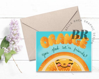 Orange You Glad We're Friends Card, Printable Thank You Card, Appreciation Card, Kawaii Food Card, Fruit pun card, Instant Download