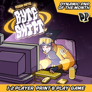 May include: A digital illustration of a character wearing yellow goggles and a yellow jacket, typing on a yellow keyboard in front of a computer monitor. The text reads Byte Shift, Robin Metz, Dynamic PNP of the Month, and 1-2 Player Print & Play Game.
