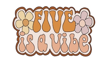 five is a vibe PNG, groovy birthday, birthday png, retro birthday party digital file, diy birthday outfit, groovy clipart