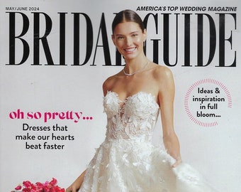Bridal Guide Magazine May/June 2024 - America's Top Wedding Magazine