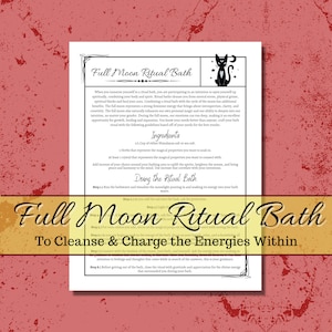 May include: A printable guide for a full moon ritual bath with instructions on how to cleanse and charge energies within. The guide includes a list of ingredients, steps to follow, and a black cat illustration.