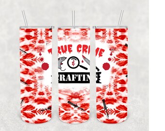 Custom True Crime and Crafting Tumbler, Valentines Day Gift Skinny Tumbler, 20oz with Lid Straw, Crime Show Fan, Crafting cup, Crime Gift