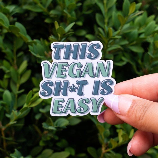 This Vegan Sh*t Is Easy Sticker | Funny Vegan Sticker | Vegan Stickers | Plant based Sticker | Small Funny Stickers | Cute Stickers Handmade