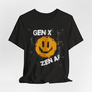 Funny Gen X "Zen AF" T-Shirt With Smiley Face & Distressed 90s Grunge Design
