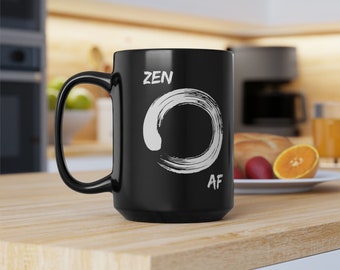 Zen AF Schwarz Kaffeebecher 15oz | Zen-Buddhismus | Buddhistisch | Spirituelle Geschenke | Yoga Geschenke | Buddhistische Geschenke | Spirituelle Geschenke