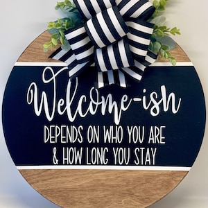 16” Welcome-ish Door Hanger | Black Door Hanger | Black Door Sign | Funny Door Hanger | Funny Door Sign | Black and White Door Hanger