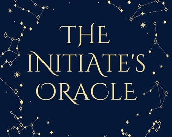 May include: A navy blue background with a white outline of stars and constellations. The text "THE INITIATE'S ORACLE" is written in a white, stylized font.