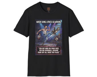 When Song Lyrics Go Wrong T-Shirt | Funny Freddy Kicking Your Cat All Over The Place Illustration