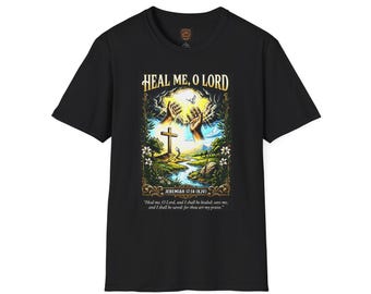 Heal Me O Lord Prayer Hands Jeremiah 17:14 T-Shirt | Christian Faith Cross Tee