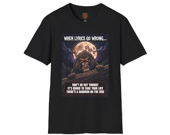 When Lyrics Go Wrong T-Shirt | Babboon Rising Song Lyrics Tee