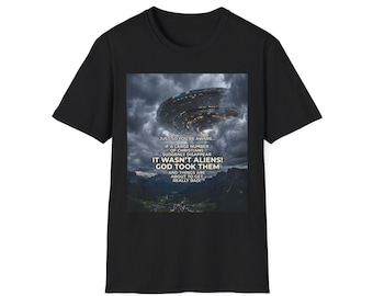 It Wasn't Aliens God Took Them T-Shirt | UFO, Dark Cloudscape