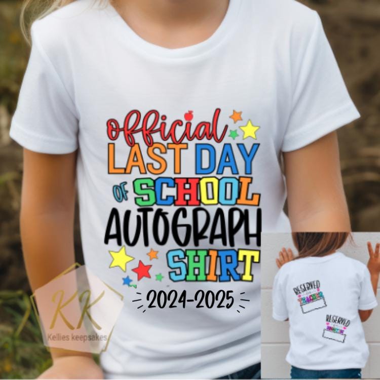 End Of Term Autograph TShirts | End Of Year Leavers Tops | Students Teachers Sign Their Names | Schools Out Last Day | Summer Holidays 2025