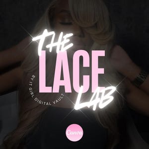 May include: A pink and white logo with the text "The Lace Lab" and the tagline "By It Girl Digital Vault".