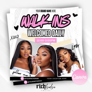 May include: A pink and white graphic with the text "WALK-INS WELCOMED DAILY 12:00-3:00PM" and the text "XOXO" and "LOVE". The graphic also includes three photos of women with makeup on. The text "follow me" is written with an arrow pointing to the Instagram handles "@YOURINSTAGRAM" and "@YOURINSTAGRAM". The text "YOUR LOCATION HERE" is also included. The graphic has the text "richbabe EMPIRE" and "Canva" at the bottom.